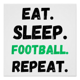 Poster Manger Dormir Football Répéter Mignon Manger Dormi