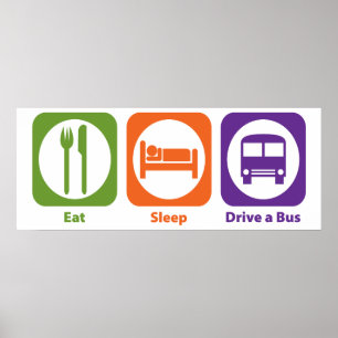 Poster Mangez la commande de sommeil un autobus