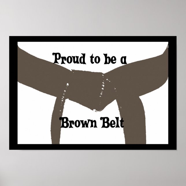 Poster Martial Arts Proud to be a Brown Belt (Devant)