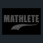 Poster Mathlete<br><div class="desc">You don’t shoot the basketball,  you calculate the shooting percentage. You don’t pass the football,  you determine the quarterback rating. You’re a mathematician,  a math magician. You’re a Mathlete!</div>
