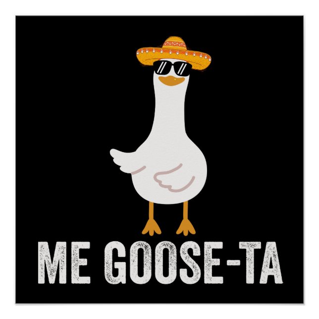 Poster Me Goose Ta Funny Mexicain Espagnol Oie (Devant)