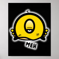 Poster Meh (et le cool rond avec un oeil)