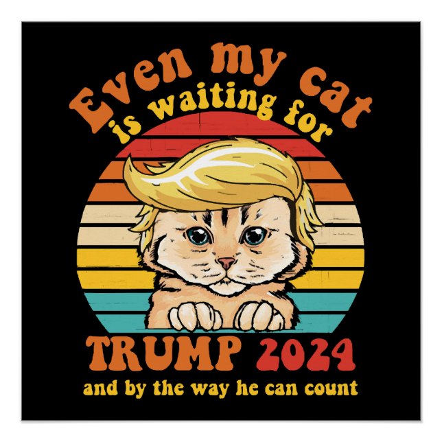Poster Même mon chat attend l'habillement Trump 2024 (Devant)