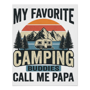 Poster Mes copains de camping préférés m'appellent Papa S
