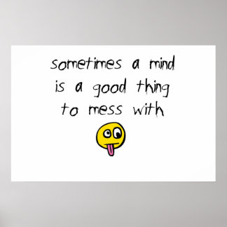 Poster Mess with a Mind