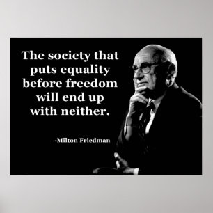 Poster Milton Friedman Equality Freedom Citation