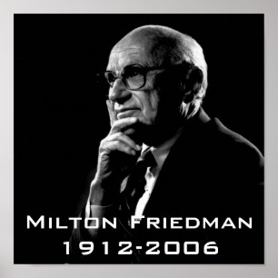 Poster Milton.Friedman, Milton Friedman 1912-2006