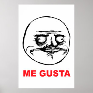Poster moi gusta face rage face mème humour lol rofl