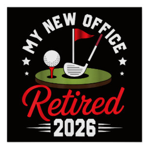 Poster Mon Nouveau Bureau Retraité 2026 Golf Retraite