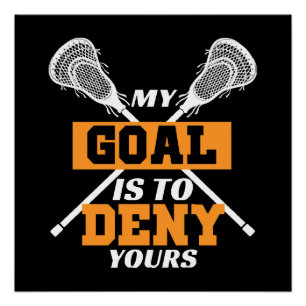 Poster Mon objectif est de nier le vôtre Lacrosse