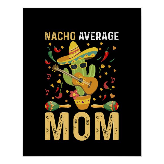 Poster Nacho Moyenne Maman Humour Maman Mexicaine Drôle J (Devant)