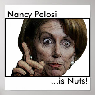 Poster Nancy Pelosi,… est Nuts !