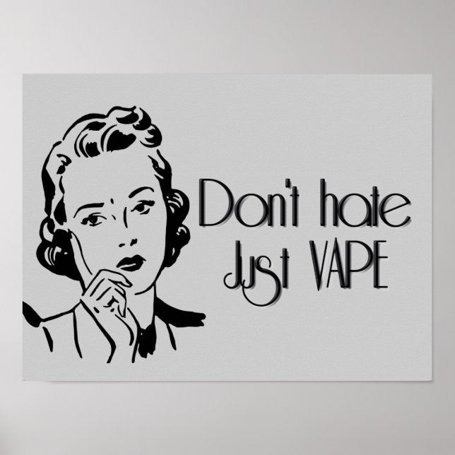 Poster Ne détestez pas juste Vape (Devant)