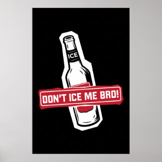 Poster ne me glace pas mon frère ! - bros à glaçage