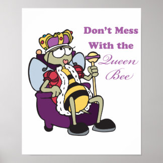 Poster ne pas gâcher avec queen bee
