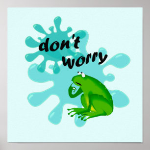 Poster Ne vous inquiétez pas Frog Funny Kids Inspirationa