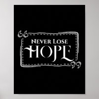 Poster Never Lose Hope