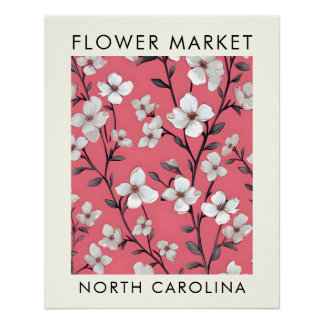 Poster North Caroli State Dogwood Flower Market