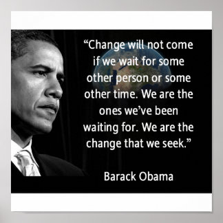 Poster Nous sommes le changement que nous recherchons