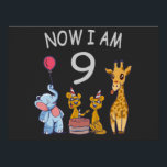Poster Now I le 9e anniversaire du Birthday<br><div class="desc">Joyeux 9e anniversaire. Funny and lovely Kids Birthday design with a cute Elephant,  two ferrets and a girafe celebrating your birthday at the zoo.</div>