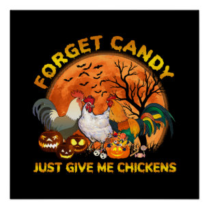 Poster Oubliez les bonbons, donnez-moi juste des poulets