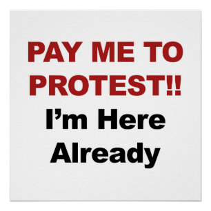 Poster Paie-moi de protester ! Je suis déjà là