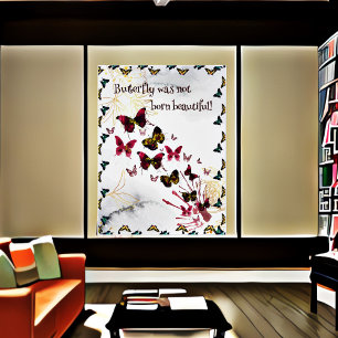 Poster Papillon n'est pas né belle citation