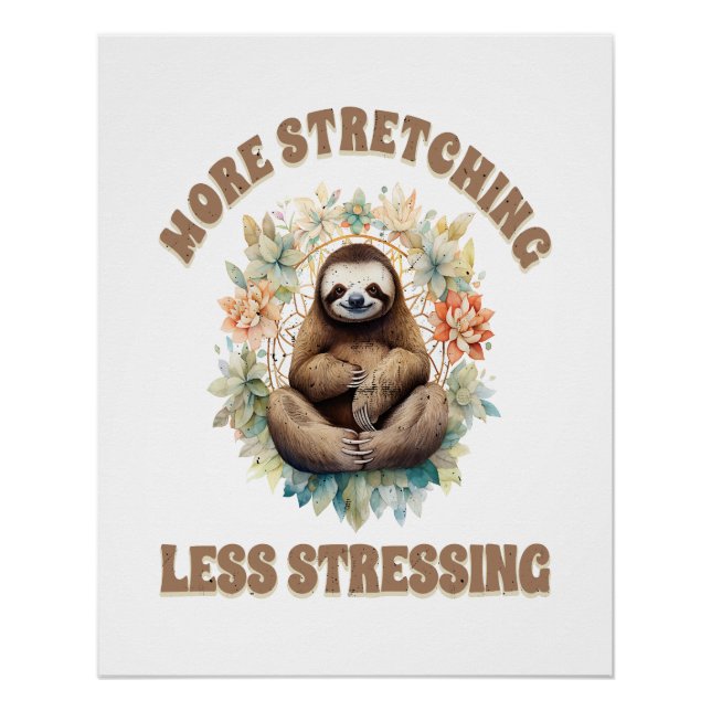 Poster Paresseux s'étirant plus et stressant moins (Devant)