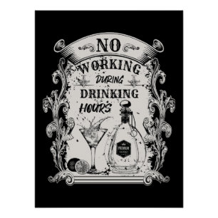 Poster Pas de travail pendant les heures de boisson -