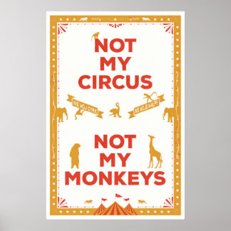 Poster Pas mon cirque, pas mes singes