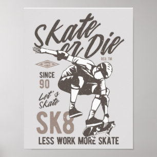 Poster Patinage ou die