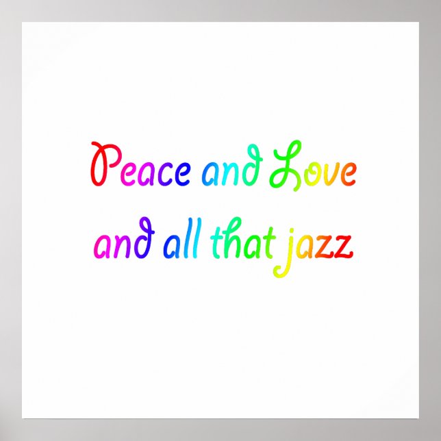 Poster Peace and Love and All That Jazz Rainbow Print (Devant)