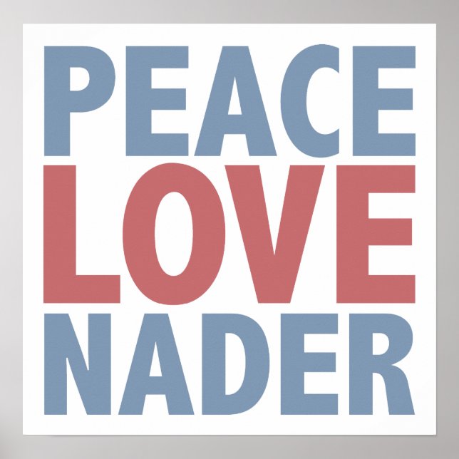 Poster Peace Love Nader (Devant)
