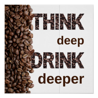 Poster Pensez café profond