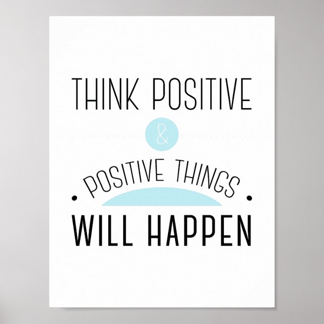 Poster Pensez Positif & positif les choses se produiront  (Devant)