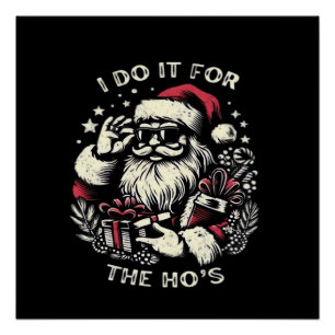 Poster Père Noël drôle de Noël Je le fais pour les Hos Me