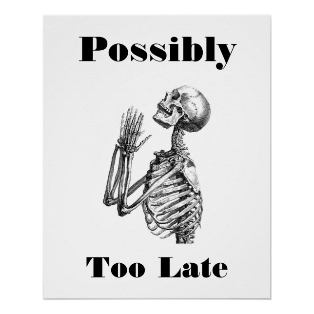 Poster Peut-être trop tard Squelette (Devant)
