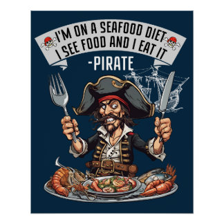 Poster Pirate - Je suis sur un régime de fruits de mer. J