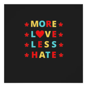 Poster Plus d'amour moins de haine drôle
