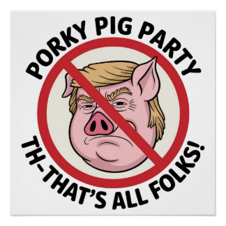 Poster Porky Pig Party: Game Over for One-Party Rule