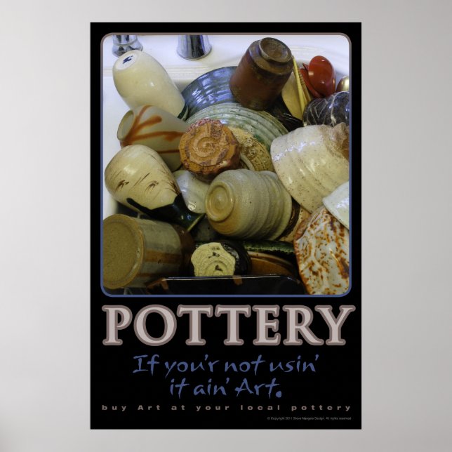 Poster Pottery, If you ain’t usin’ it ain’t art (Devant)