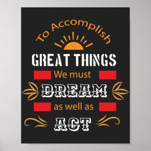 Poster Pour Accomplir De Grandes Choses