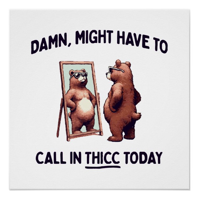 Poster Pourrait devoir appeler Thicc aujourd'hui (Devant)