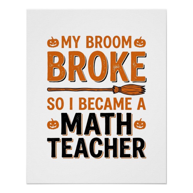 Poster Prof de maths drôle Halloween Balai cassé Design_1 (Devant)