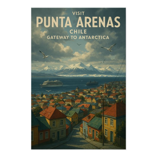 Poster Punta Arenas, Chile – Gateway to Antarctica. (Devant)