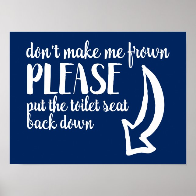 Poster Put the toilet seat back down | Custom Color (Devant)