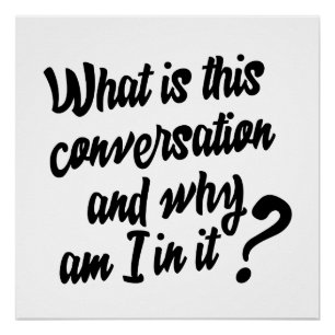 Poster Qu'est-ce que cette Conversation et pourquoi suis-