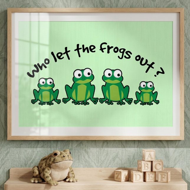 Poster Qui a laissé les grenouilles sortir? (Créateur téléchargé)