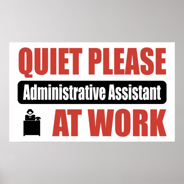 Poster Quiet Please Administrative Assistant At Work (Devant)