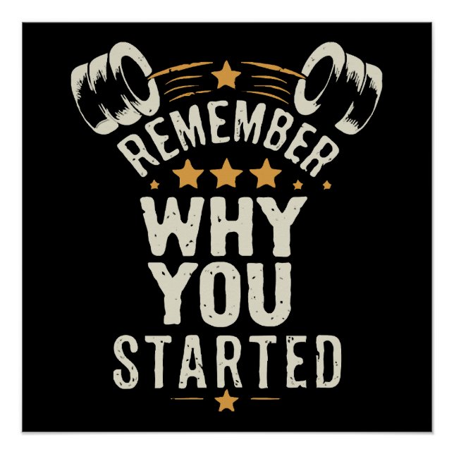 Poster Rappelez-vous pourquoi vous avez commencé. Motivat (Devant)